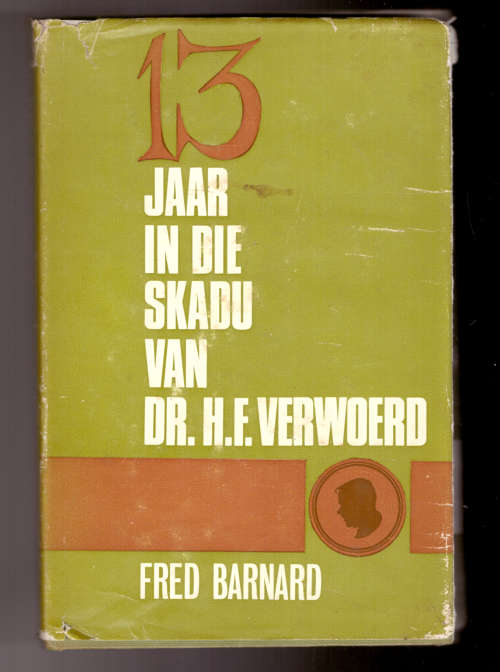 13 jaar in die skadu van Dr. H.F. Verwoerd