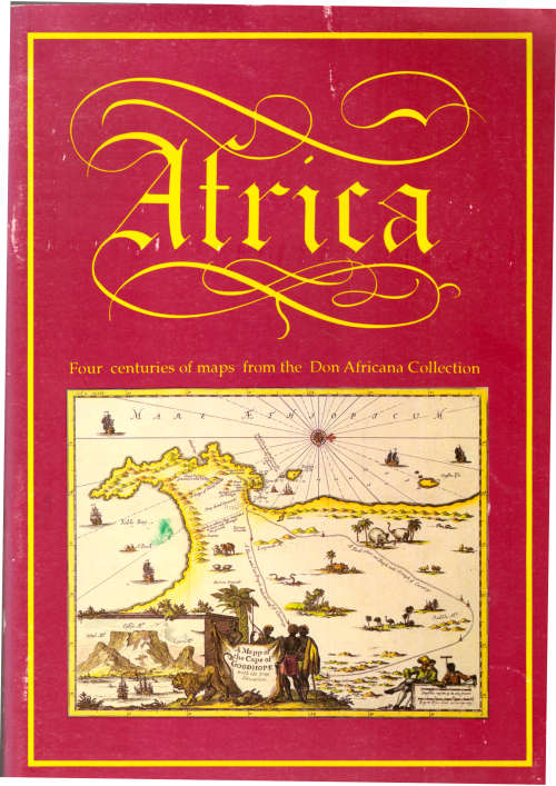 Africa, Four Centuries of Maps from the Don Africana Collection