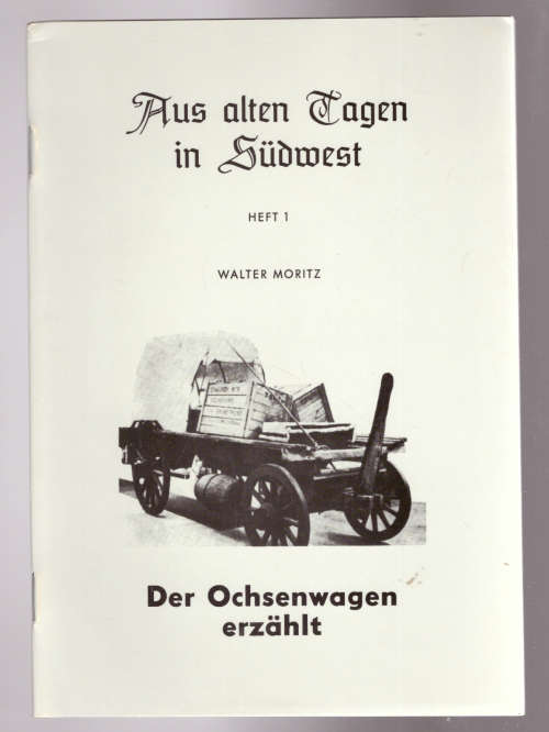 Aus alten Tagen in Sudwest, Der Ochsenwagen erzahlt