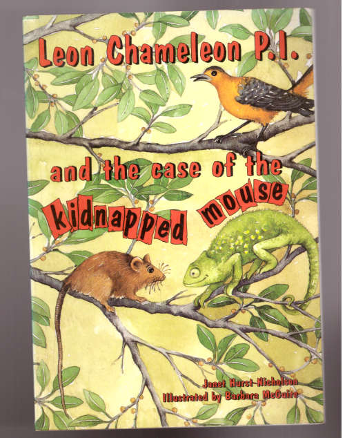 Leon Chameleon P.I. and the case of the kidnapped mous (SIGNED)