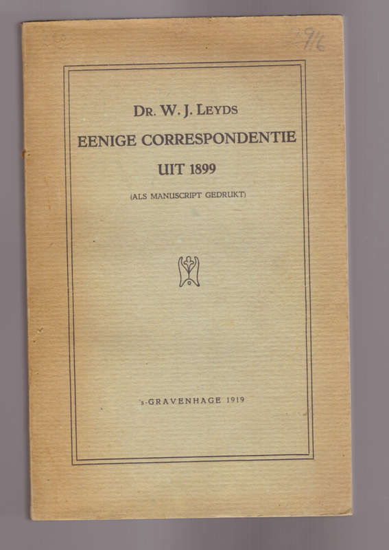 Eenige correspondentie uit 1899 - Dr. W.J. Leyds