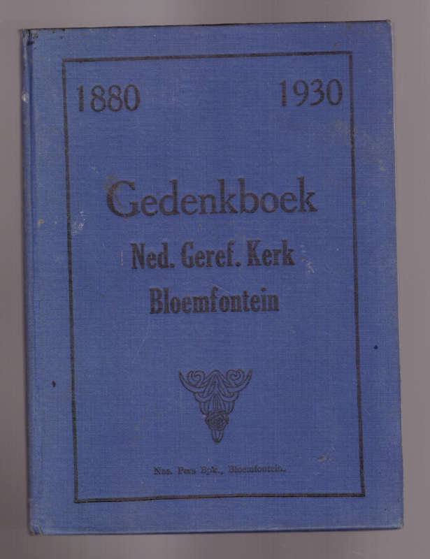 Gedenkboek Ned. Geref. Kerk Bloemfontein 1880-1930