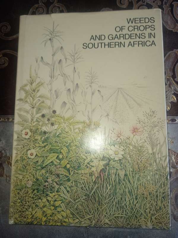 Weeds of Crops and Gardens in Southern Africa