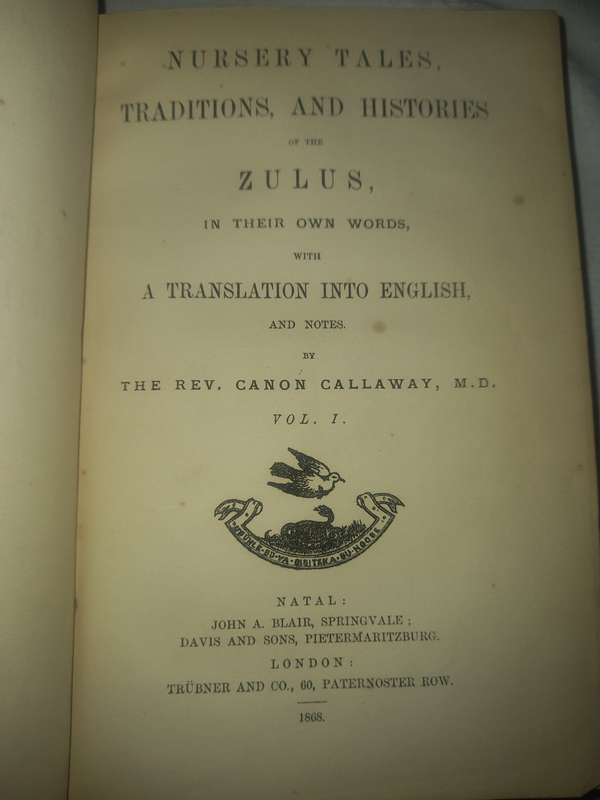 Zulu Nursery Tales, Traditions, and History of the Zulus, in their own words (1868)