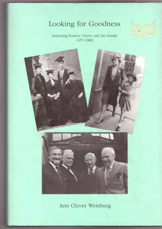 looking for Goodness, Exploring Eustace Cluver and his Family 1657-1982
