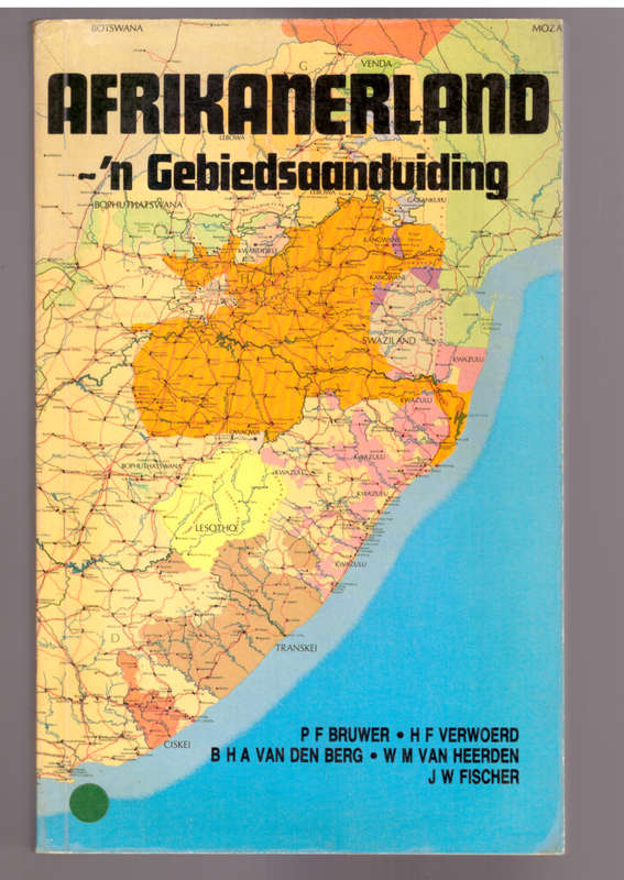Afrikanerland-  `n Gebiedsaanduiding - (P.F. Bruwer, H.F. Verwoerd )