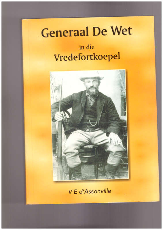 Generaal de Wet in die Vredefortkoepel (GETEKEN)