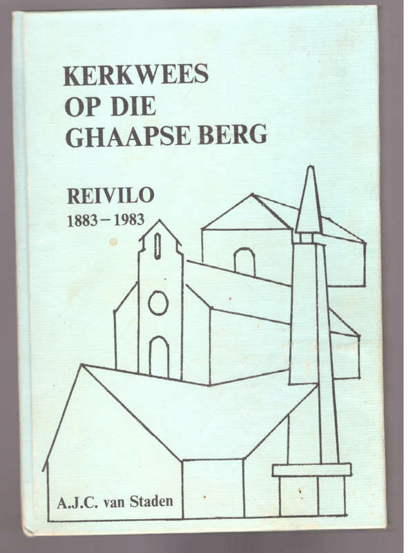 Kerkwees op die Ghaapse Berg Reivilo 1883-1983
