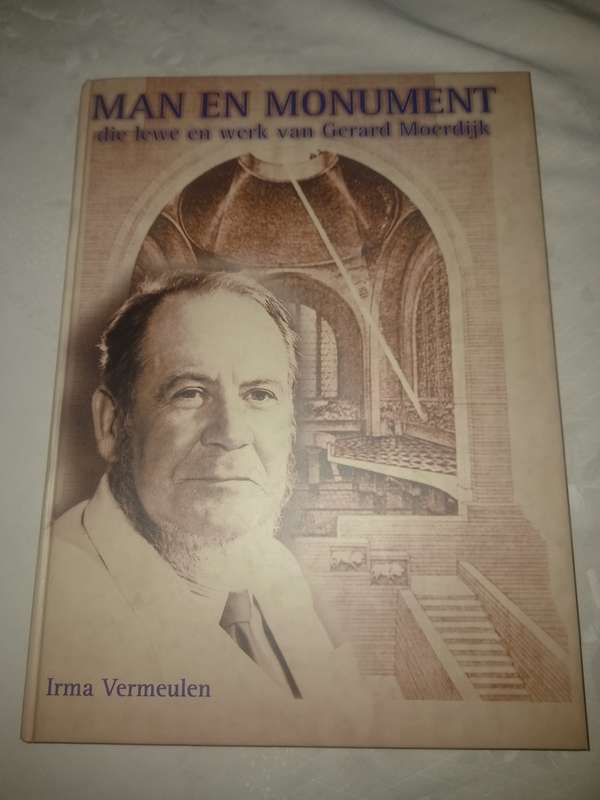 Man en Monument die lewe en werk van Gerard Moerdijk
