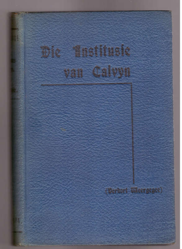 Johannes Calvyn, Institusie