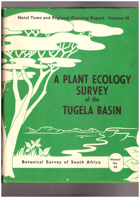 A Plant Ecological Survey Of The Tugela River Basin