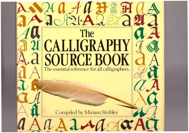 The Calligraphy Source Book The essential reference for all calligraphers