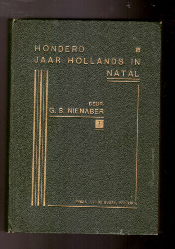 Honderd Jaar Hollands in Natal (tot 1928) -G.S. Nienaber -GETEKEN