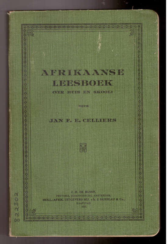 Afrikaanse Leesboek (vir huis en skool) Jan F.E. Celliers