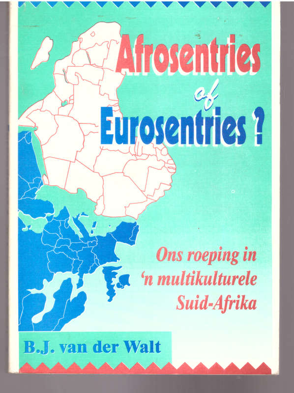 Afrosentries of Eurosentries - Ons roeping in `n multikulturele Suid-Afrika