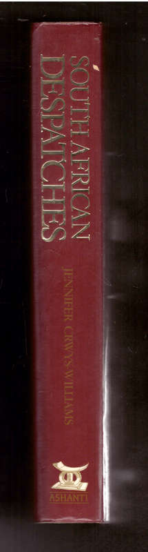 South African Despatches Two Centuries of the Best in South African Journalism