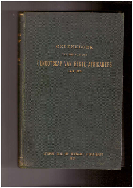 Gedenkboek ter ere van die Genootskap van Regte Afrikaners (1875-1925)