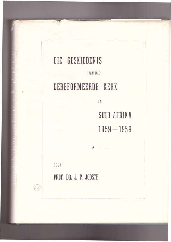 Die Geskiedenis van die Gereformeerde Kerk in Suid-Afrika 1859-1959
