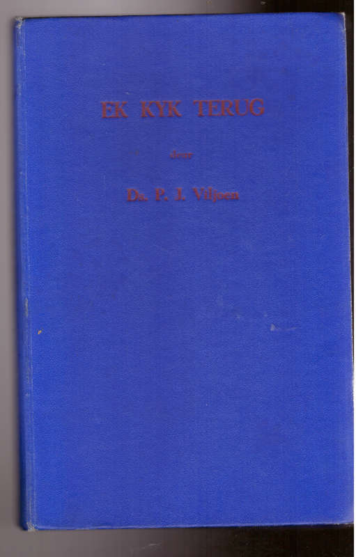 Ek Kyk Terug - Ds. P.J. Viljoen