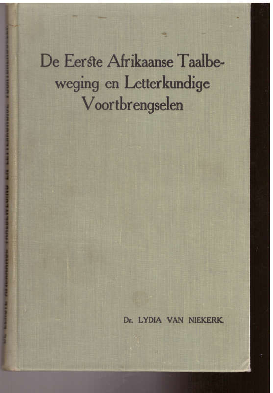 De Eerste Afrikaanse Taalbeweging en Letterkundige Voorbrengselen