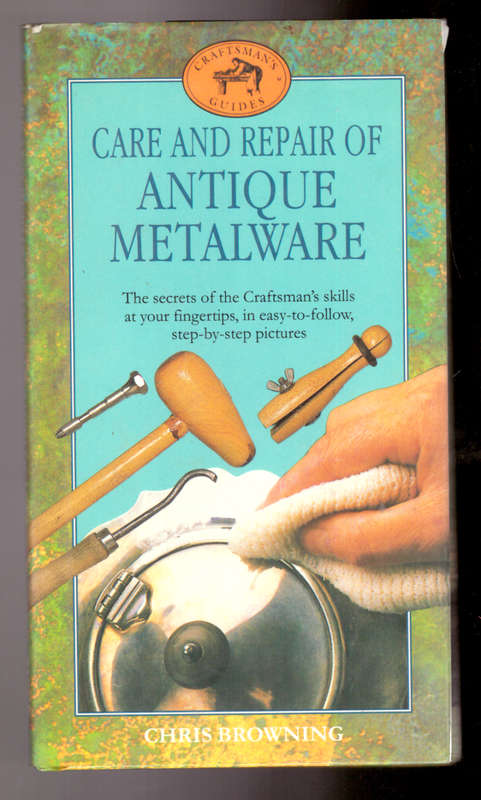 Care and Repair of Antique Metalware