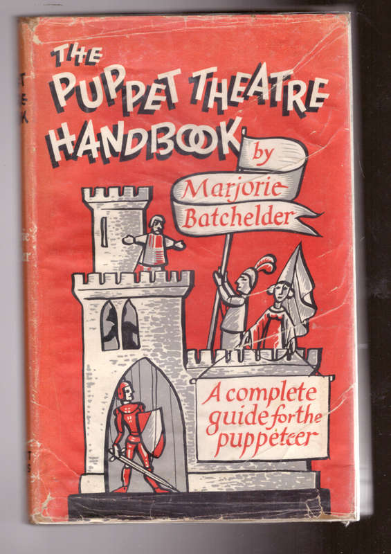 The puppet Theatre Handbook, A complete guide for the puppeteer