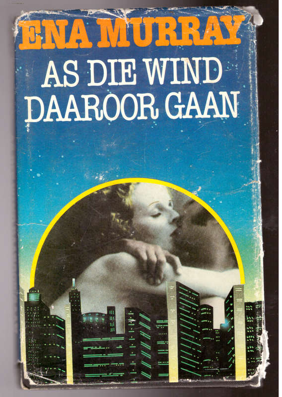As die wind daaroor gaan ( Ena Murray)