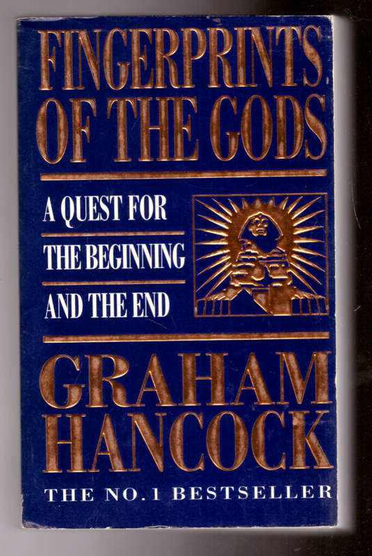 Fingerprints of the Gods A Quest for the Beginning and the End  (Graham Hancock)