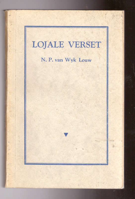 Loyale Verset, Kritiese gedagtes oor ons Afrikaanse kultuurstrewe en ons literêre- N.P. van Wyk Louw