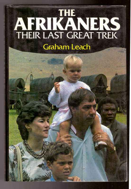 The Afrikaners Their Last Great Trek