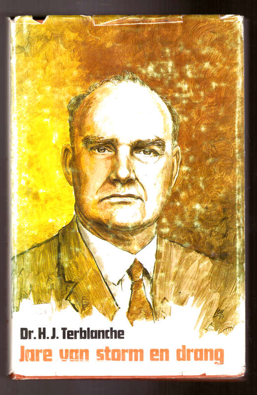 Jare van storm en drang - Dr. H.J. Terblanche