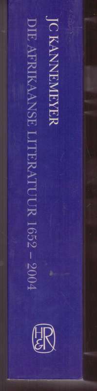 Die Afrikaanse Literatuur 1652-2004