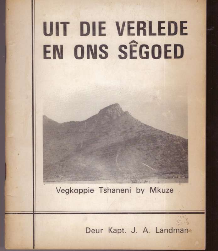 Uit die verlede en ons segoed,  (Kapt. J.A. Landman)