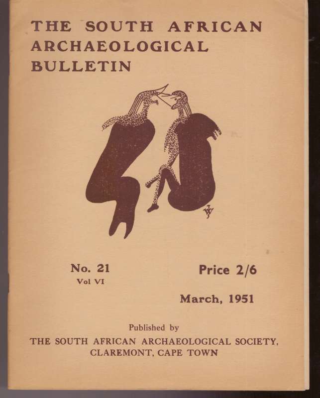 The South African Archaelogical Bullitin - Volume VI, No. 21, March, 1951 - Include Index 1946-51