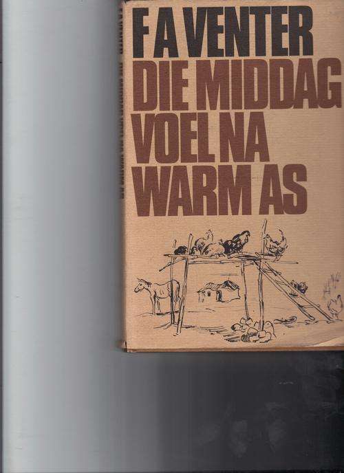 Die middag voel na warm as (F.A. Venter)