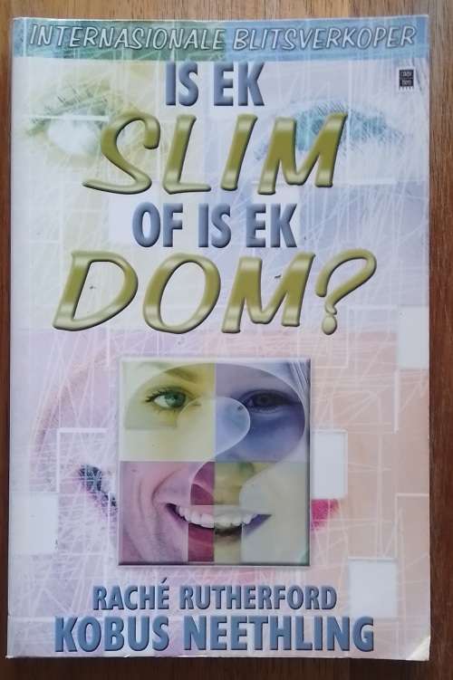 Is ek slim of is ek dom?