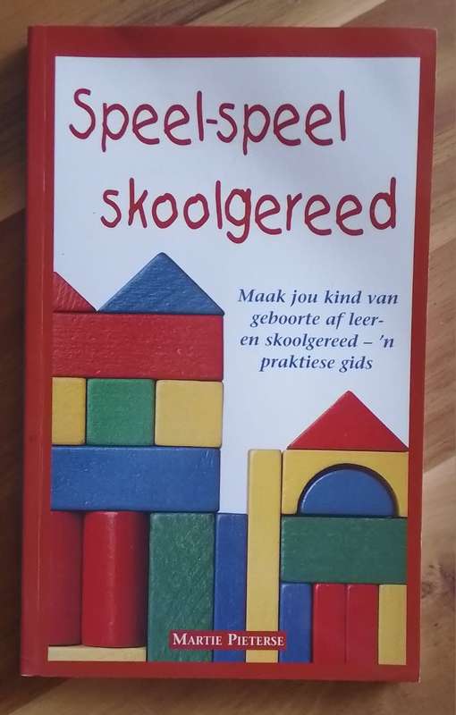 Speel-speel skoolgereed - Martie Pieterse