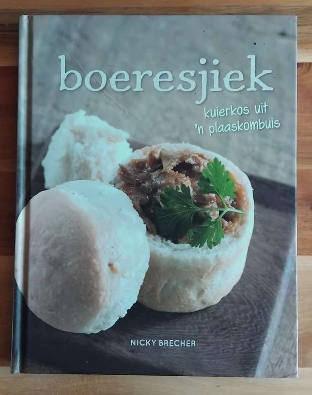 Boeresjiek - kuierkos uit `n plaaskombuis - Nicky Brecher