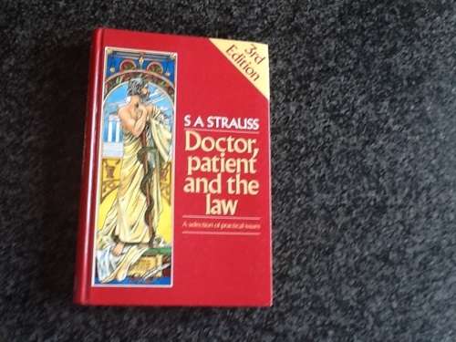 Doctor, Patient and the Law SA Strauss