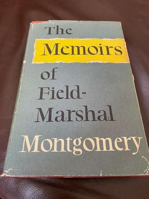 The Memoirs of Filed -Marshal The Viscount Montgomery - 1958