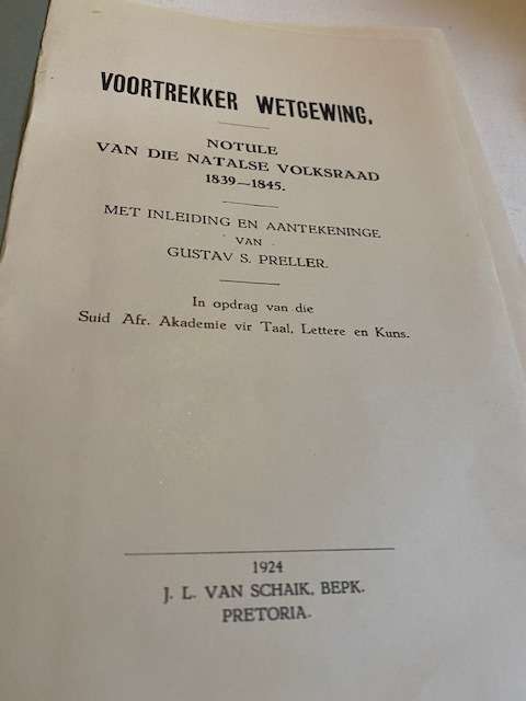 Voortrekker Wetgewing - Notule Van Die Natalse Volksraad 1839-1845 Gustav S Preller