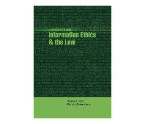 INFORMATION, ETHICS AND THE LAW Britz H, Ackermann M
