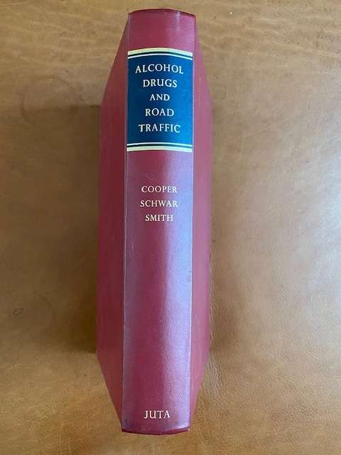 Alcohol Drugs and Road Traffic Cooper Schwar Smith Juta 1979