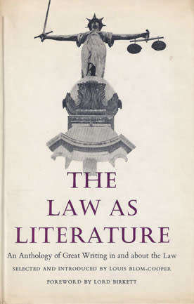 `The Law As Literature An Anthology of Great Writing in and About the Law`