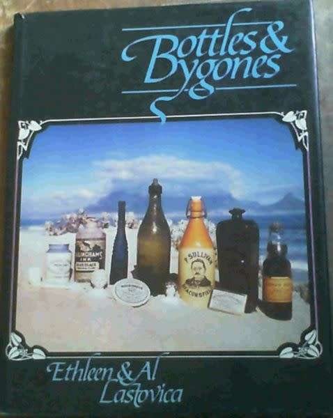 `Bottles and Bygones` by Ethleen and Al Lastovica