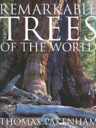 `Remarkable Trees of the World` by Thomas Pakenham
