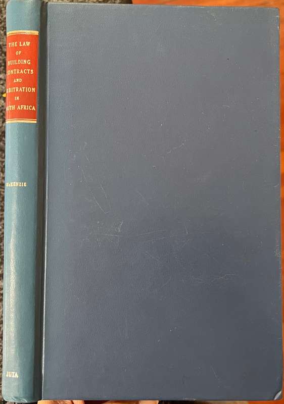 `The Law of Building Contracts and Arbitration in South Africa` by HS McKenzie - First Edition