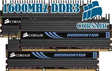 **LATE ENTRY - CORSAIR DOMINATORS 6GB 1600MHz RAM**