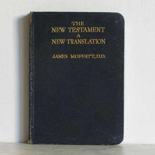 VINTAGE THE NEW TESTAMENT A NEW TRANSLATION JAMES MOFFATT,D.D. 1930's
