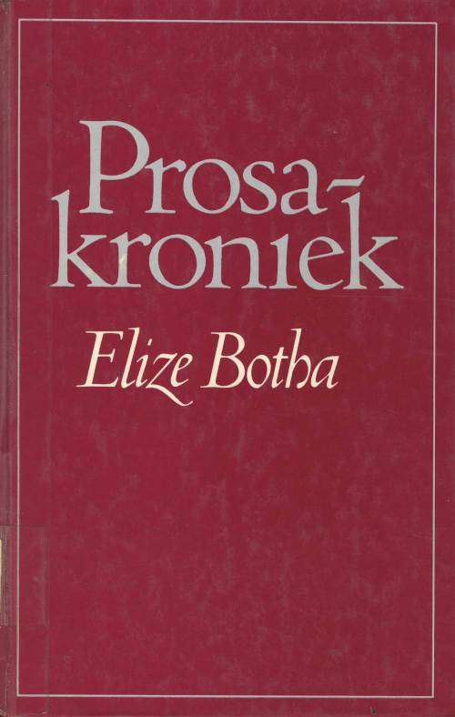 Prosakroniek - Elize Botha